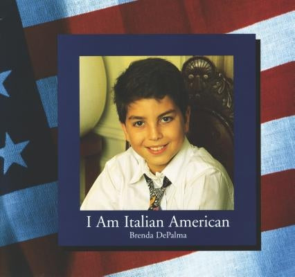 I Am Italian American by Depalma, Brenda