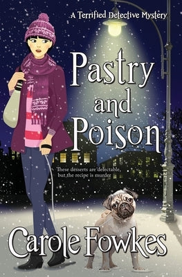 Pastry and Poison by Fowkes, Carole