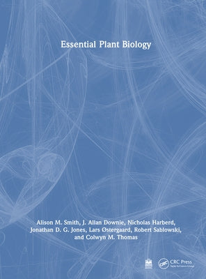 Essential Plant Biology by Smith, Alison M.