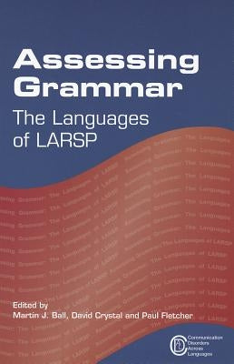 Assessing Grammar: The Languages of Larsp by Ball, Martin J.