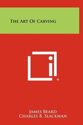 The Art Of Carving by Beard, James