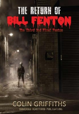 The Return Of Bill Fenton by Griffiths, Colin