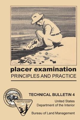 Placer Examination Principles and Practice by Wells, John H.