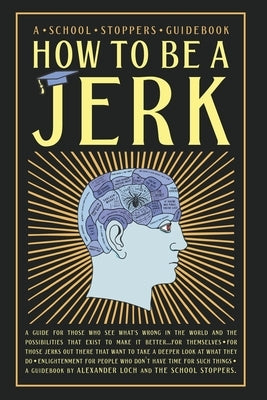 How to be a Jerk by Wolf, Ben