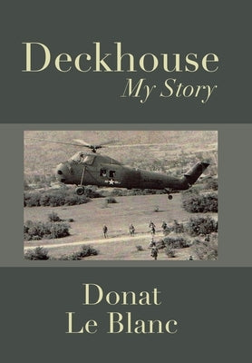 Deckhouse: My Story by Le Blanc, Donat