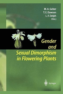 Gender and Sexual Dimorphism in Flowering Plants by Geber, Monica A.
