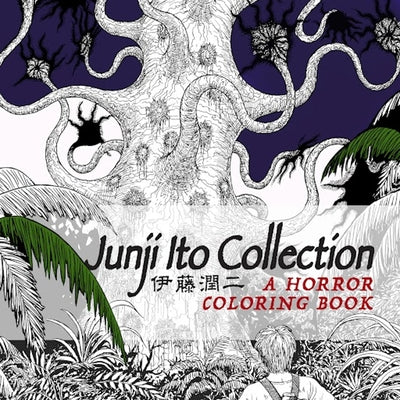 Junji Ito Collection: A Horror Coloring Book by Ito, Junji