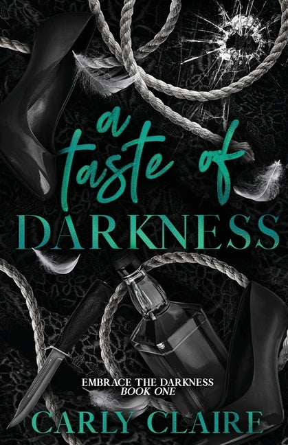 A Taste of Darkness by Claire, Carly