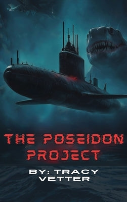 The Poseidon Project by Vetter, Tracy