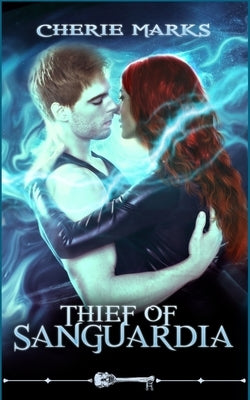 Thief of Sanguardia by Marks, Cherie