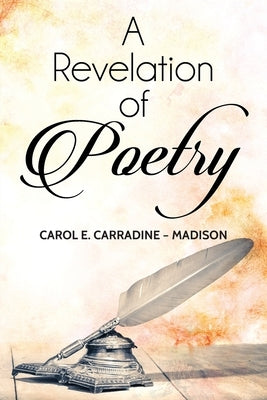 A Revelation of Poetry by Madison, Carol Elaine