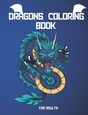 Dragons Coloring Book: For Adults by Prod, One