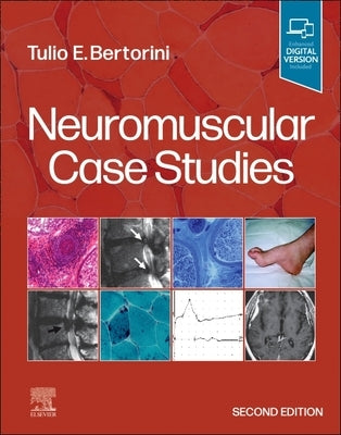 Neuromuscular Case Studies by Bertorini, Tulio E.