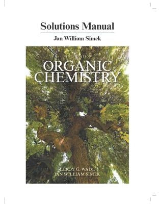 Student Solutions Manual for Organic Chemistry by Wade, Leroy