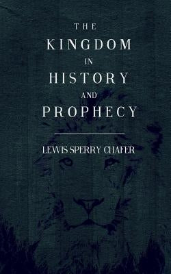 The Kingdom In History and Prophecy by Books, Resurrected