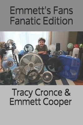 Emmett's Fans Fanatic Edition by Cooper, Emmett P.
