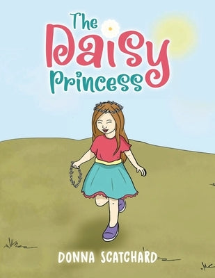 The Daisy Princess by S, Donna