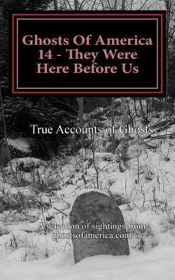 Ghosts Of America 14 - They Were Here Before Us by Lautner, Nina
