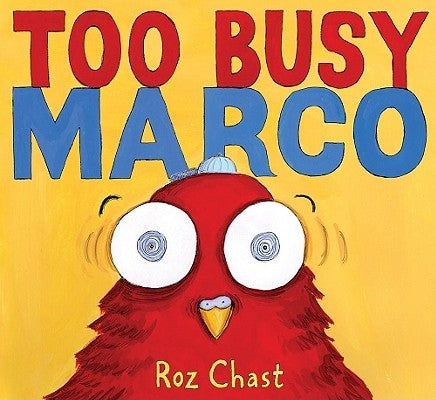 Too Busy Marco by Chast, Roz