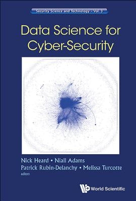 Data Science for Cyber-Security by Heard, Nicholas A.