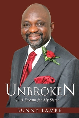 Unbroken: A Dream for My Sister by Lambe, Sunny