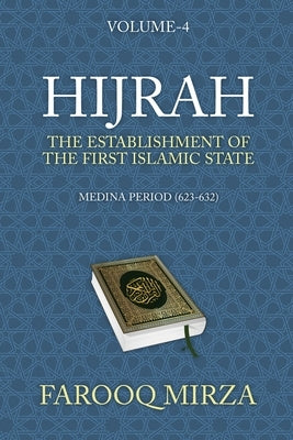 Hijrah: The Establishment of the first Islamic State by Mirza, Farooq