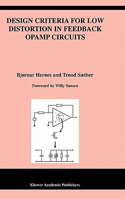Design Criteria for Low Distortion in Feedback OPAMP Circuits by Hernes, Bjørnar