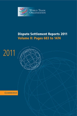 Dispute Settlement Reports 2011 by World Trade Organization