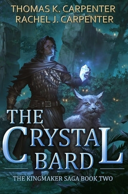 The Crystal Bard: A LitRPG Adventure by Carpenter, Rachel J.