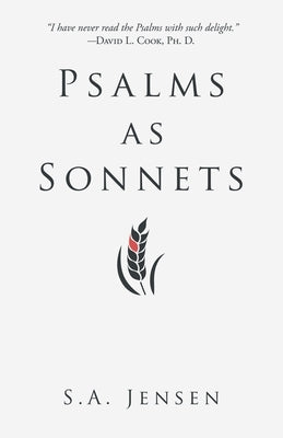 Psalms as Sonnets by Jensen, S. A.