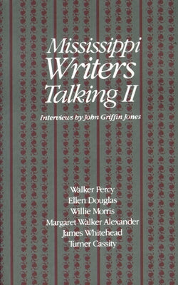Mississippi Writers Talking II by Jones, John Griffin