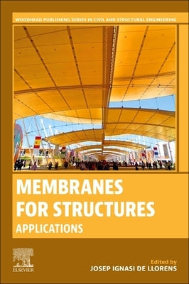 Membranes for Structures: Applications by de Llorens, Josep Ignasi