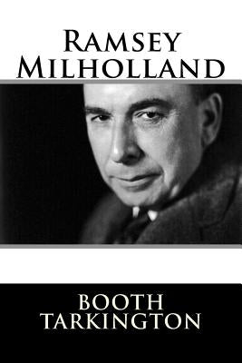 Ramsey Milholland by Tarkington, Booth