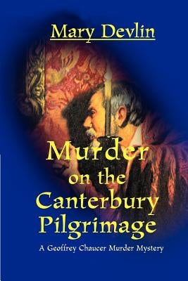 Murder on the Canterbury Pilgrimage by Devlin, Mary