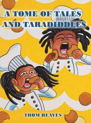A Tome of Tales and Taradiddles by Reaves, Thom