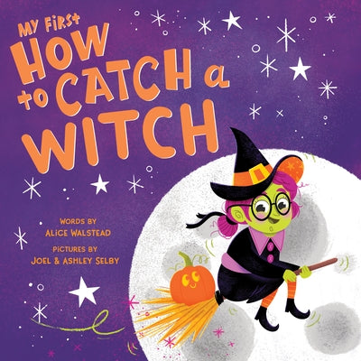 My First How to Catch a Witch by Walstead, Alice