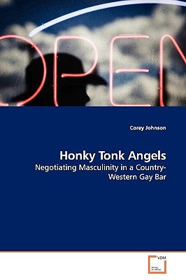 Honky Tonk Angels by Johnson, Corey