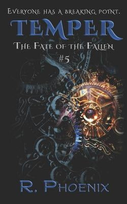 Temper: (The Fate of the Fallen #5) by Phoenix, R.