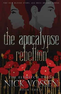 The Apocalypse Rebellion by Vossen, Nick