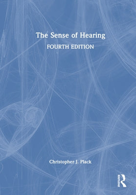 The Sense of Hearing by Plack, Christopher J.
