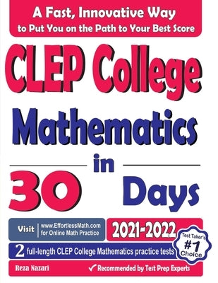 CLEP College Mathematics in 30 Days: The Most Effective CLEP College Mathematics Crash Course by Nazari, Reza