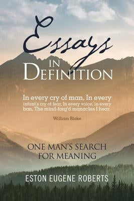 Essays in Definition: One Man'S Search for Meaning by Roberts, Eston Eugene