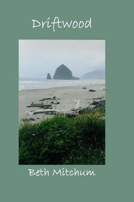 Driftwood by Mitchum, Beth