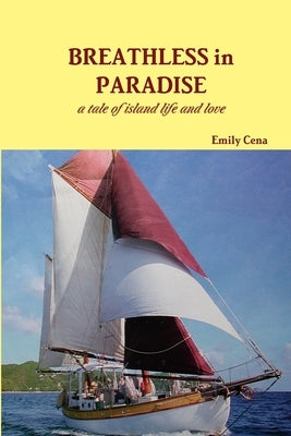 Breathless in Paradise by Cena, Emily