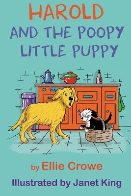 Harold and the Poopy Little Puppy by Crowe, Ellie