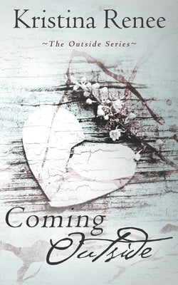 Coming Outside: A Mature YA LGBT Romance by Renee, Kristina