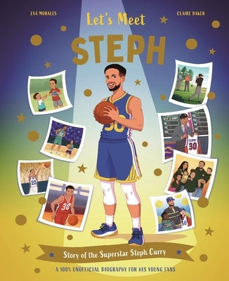 Let's Meet... Steph: Story of the Superstar Steph Curry by Kingfisher