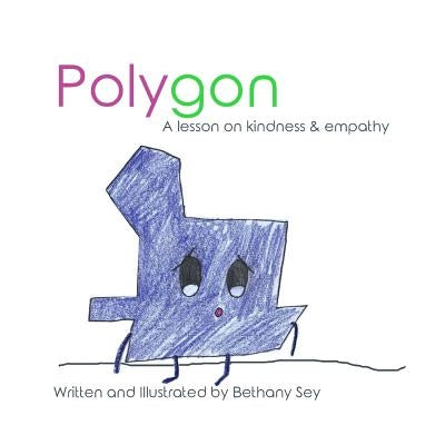 Polygon: A Lesson on Kindness and Empathy by Sey, Bethany