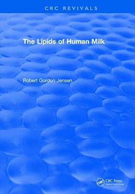 The Lipids of Human Milk by Jensen, Robert Gordon