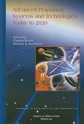 Advanced Propulsion Systems and Technologies, Today to 2020 by European Space Agency